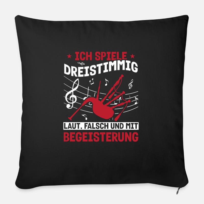 Dudelsack Dudelsackspieler Ich spiele Dreistimmig - Sofakissenbezug 45 x 45 cm - Schwarz