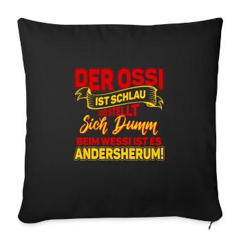 Ostdeutschland Ossi Ostdeutscher Der Ossi - Sofakissenbezug 45 x 45 cm - Schwarz - Vorne