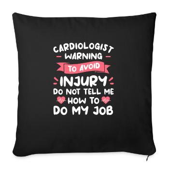 To Avoid Injury Do Not Tell Me How To Do My Job - Sofa pillowcase 17,3'' x 17,3'' (45 x 45 cm) - black - Front