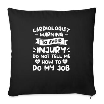 To Avoid Injury Do Not Tell Me How To Do My Job - Sofa pillowcase 17,3'' x 17,3'' (45 x 45 cm) - black - Front