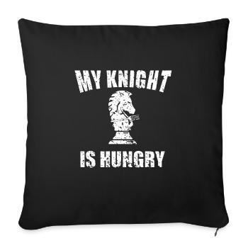 Checkmate in Style: My Knight is hungry - Sofakissenbezug 45 x 45 cm - Schwarz - Vorne