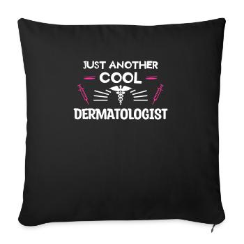 Juste une autre dermatologie dermatologue cool - Housse de coussin décorative 45 x 45 cm - noir - Devant