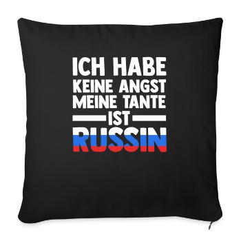 Ich habe keine Angst meine Tante ist Russin - Sofakissenbezug 45 x 45 cm - Schwarz - Vorne