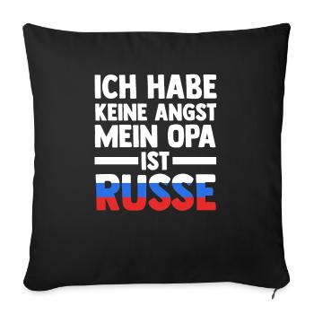 Ich habe keine Angst mein Opa ist Russe - Sofakissenbezug 45 x 45 cm - Schwarz - Vorne