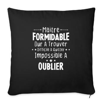 Maître Formidable Idée Cadeau Maître D'école - Housse de coussin décorative 45 x 45 cm - noir - Devant