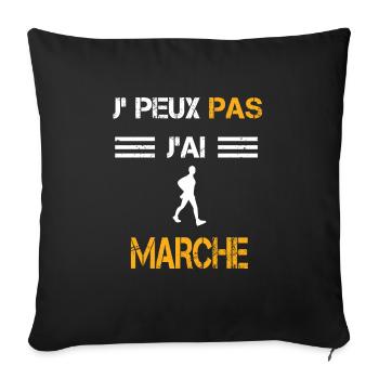Je peux pas j'ai marche cadeau marcheur - Housse de coussin décorative 45 x 45 cm - noir - Devant