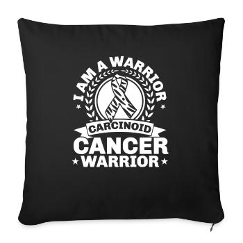 I Am A Warrior Carcinoid Cancer Awareness - Sofa pillowcase 17,3'' x 17,3'' (45 x 45 cm) - black - Front