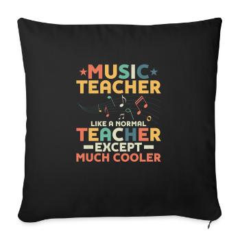 Music Teacher Like A Normal Teacher Except Much Co - Sofakissenbezug 45 x 45 cm - Schwarz - Vorne