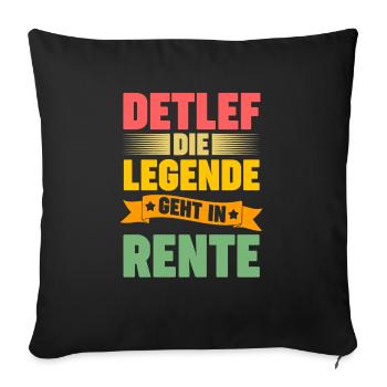 Detlef die Legende geht in Rente - Sofakissenbezug 45 x 45 cm - Schwarz - Vorne