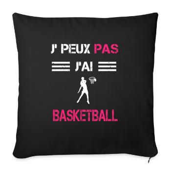 Je peux pas j'ai basketball femme humour - Housse de coussin décorative 45 x 45 cm - noir - Devant