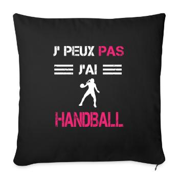 Je peux pas j'ai handball femme humour - Housse de coussin décorative 45 x 45 cm - noir - Devant