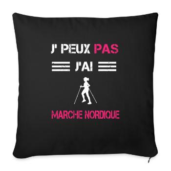 Je peux pas j'ai marche nordique femme humour - Housse de coussin décorative 45 x 45 cm - noir - Devant