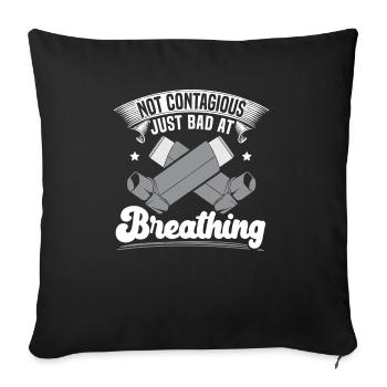 Not Contagious Just Bad At Breathing Asthma - Sofa pillowcase 17,3'' x 17,3'' (45 x 45 cm) - black - Front