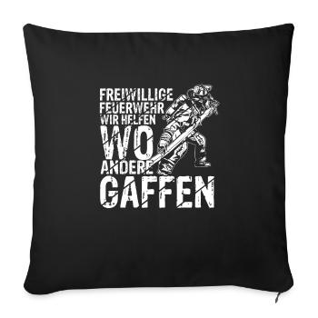 Freiwillige Feuerwehr Wir Helfen Wo Andere Gaffen - Sofakissenbezug 45 x 45 cm - Schwarz - Vorne