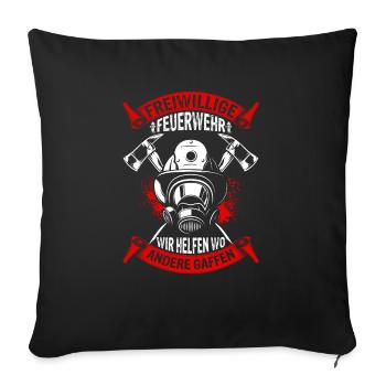 Freiwillige Feuerwehr Wir Helfen Wo Andere Gaffen - Sofakissenbezug 45 x 45 cm - Schwarz - Vorne