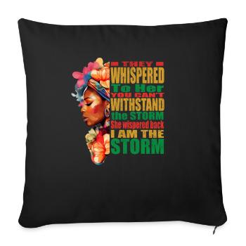 Black History: She Whispered Back I Am The Storm - Sofa pillowcase 17,3'' x 17,3'' (45 x 45 cm) - black - Front
