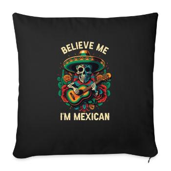 Croyez-moi, je suis mexicain Life Mexique Fierté Pays - Housse de coussin décorative 45 x 45 cm - noir - Devant