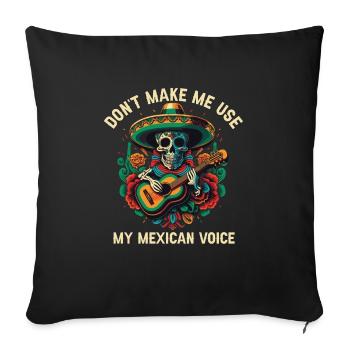 Ne me faites pas utiliser ma voix mexicaine Mexico Pride - Housse de coussin décorative 45 x 45 cm - noir - Devant