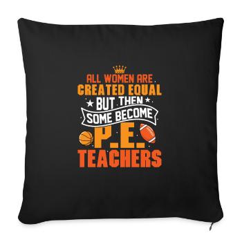 Some Become P.E.Teachers School Physical Education - Sofa pillowcase 17,3'' x 17,3'' (45 x 45 cm) - black - Front