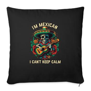 I'm A Mexican I Can't Keep Calm Mexico Pride Count - Sofa pillowcase 17,3'' x 17,3'' (45 x 45 cm) - black - Front