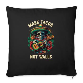 Faire des tacos pas des murs Mangeur de tacos Nourriture mexicaine Foodi - Housse de coussin décorative 45 x 45 cm - noir - Devant