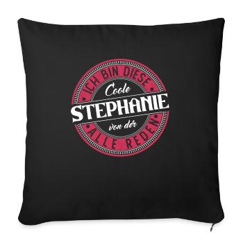 Stephanie Geschenkidee Geschenk Geburtstag - Sofakissenbezug 45 x 45 cm - Schwarz - Vorne