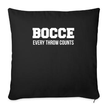 Bocce Every Throw Counts Shirt Geschenk - Sofakissenbezug 45 x 45 cm - Schwarz - Vorne
