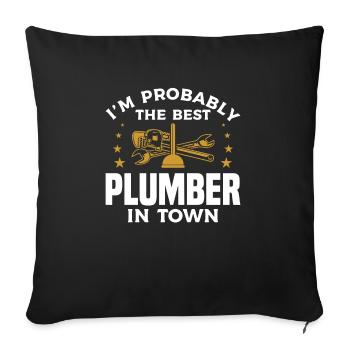 I'm Probably The Best Plumber In Town Plumbing - Sofa pillowcase 17,3'' x 17,3'' (45 x 45 cm) - black - Front