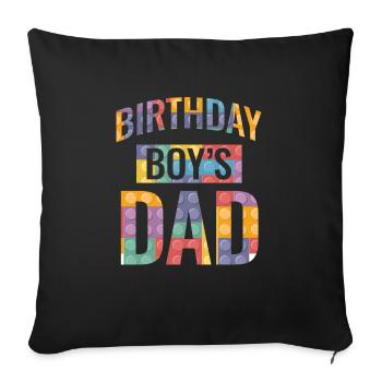 Vater Des Geburtstagskindes Baut Bauklötze - Sofakissenbezug 45 x 45 cm - Schwarz - Vorne