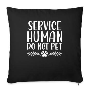 Human Do Not Pet Hundebesitzer Hundeliebhaber - Sofakissenbezug 45 x 45 cm - Schwarz - Vorne