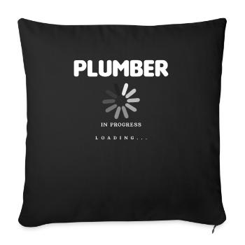 Plumber In Progress Loading Plumbing Plumbers - Sofa pillowcase 17,3'' x 17,3'' (45 x 45 cm) - black - Front