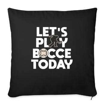 Jouons à la pétanque aujourd’hui Cadeau de chemise - Housse de coussin décorative 45 x 45 cm - noir - Devant