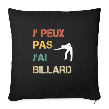 Je peux pas j'ai billard vintage drôle - Housse de coussin décorative 45 x 45 cm - noir - Devant