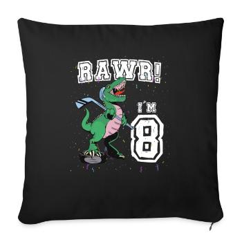 Rawr I'm 8 8th Birthday Party T Rex Dinosaur - Sofa pillowcase 17,3'' x 17,3'' (45 x 45 cm) - black - Front