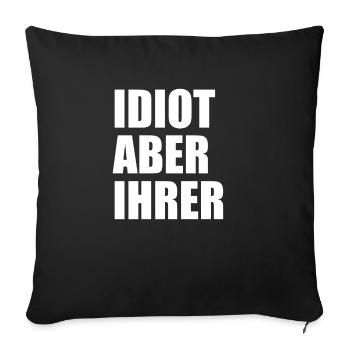 Idiot Aber Ihrer Freund Paar Vergeben Geschenk - Sofakissenbezug 45 x 45 cm - Schwarz - Vorne