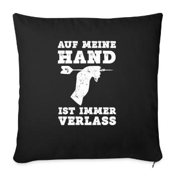 Auf Meine Hand Ist Immer Verlass - Sofakissenbezug 45 x 45 cm - Schwarz - Vorne