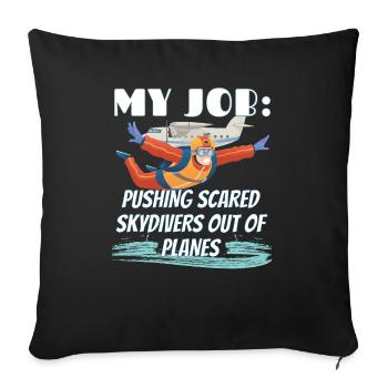 Skydiver - mein Job: Leute aus dem Flugzeug werfen - Sofakissenbezug 45 x 45 cm - Schwarz - Vorne