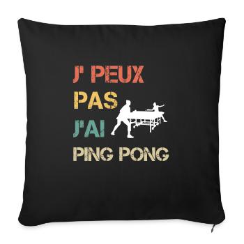 Je peux pas j'ai ping pong femme vintage - Housse de coussin décorative 45 x 45 cm - noir - Devant