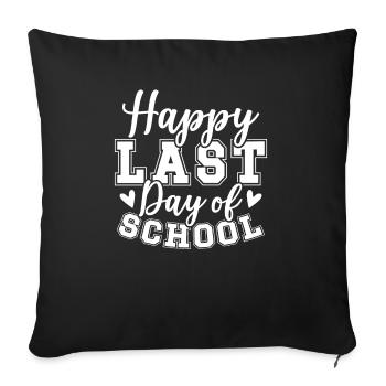 Happy Last Day Of School Graduation Exam Certificate - Sofa pillowcase 17,3'' x 17,3'' (45 x 45 cm) - black - Front