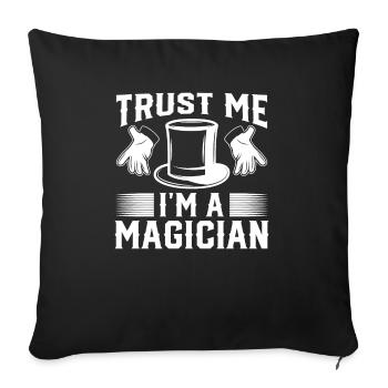 Trust Me im A Magician Wizard Magic Trick Magic - Sofa pillowcase 17,3'' x 17,3'' (45 x 45 cm) - black - Front
