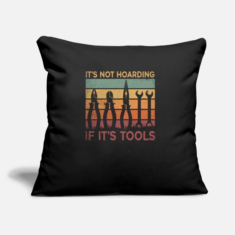 Its Not Hoarding If Its Tools Tool Sofa pillowcase 17,3'' x 17,3'' (45 x 45 cm)