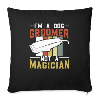 Je suis un toiletteur pour chiens, pas un magicien toilettage de chien - Housse de coussin décorative 45 x 45 cm - noir - Devant