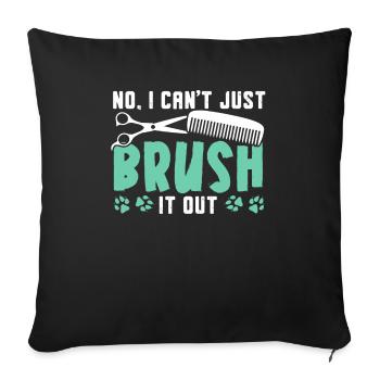 Non, je ne peux pas simplement le brosser toiletteur pour chiens - Housse de coussin décorative 45 x 45 cm - noir - Devant