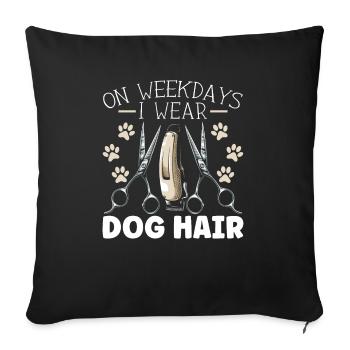 En semaine, je porte un toiletteur de chien Dog Lover Lover - Housse de coussin décorative 45 x 45 cm - noir - Devant