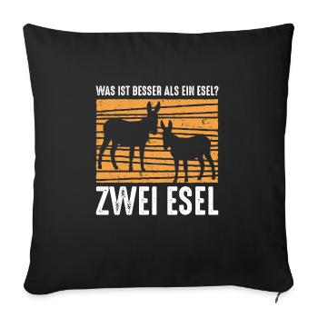 Was ist besser als ein Esel? Zwei Esel - Sofakissenbezug 45 x 45 cm - Schwarz - Vorne