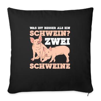 Was ist besser als ein Schwein? Zwei Schweine - Sofakissenbezug 45 x 45 cm - Schwarz - Vorne