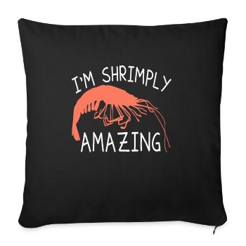 Shrimp Garnelenzüchter Garnele Lobster Spruch - Sofakissenbezug 45 x 45 cm - Schwarz - Vorne