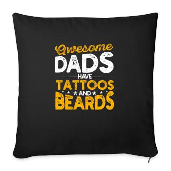 Les papas géniaux ont des tatouages et des barbes de drôles de pères - Housse de coussin décorative 45 x 45 cm - noir - Devant