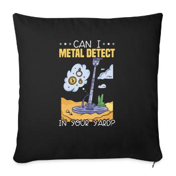 Puis-je détecter le métal dans votre jardin Chasse au trésor - Housse de coussin décorative 45 x 45 cm - noir - Devant