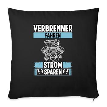 Strom sparen Verbrenner fahren Anti Elektroauto - Sofakissenbezug 45 x 45 cm - Schwarz - Vorne